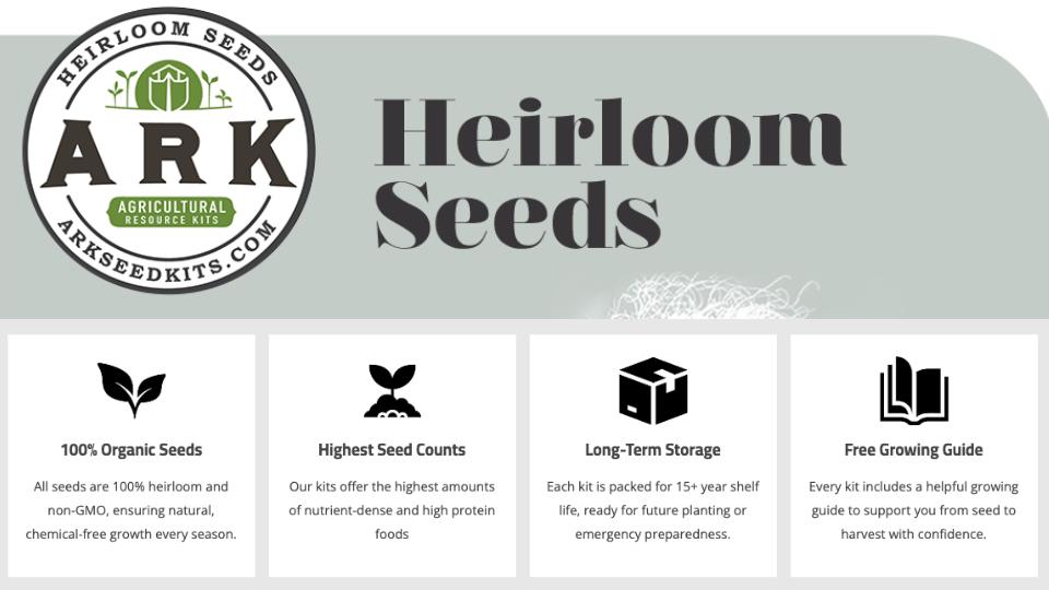 Grow your own garden with premium organic heirloom seeds. The ARK All-in-One Seed Kit includes 70 varieties of fruits, vegetables, and herbs, providing everything you need in one complete kit—no extras required. Designed for any climate, it comes in a durable, resealable container for long-term storage and easy access. Start growing with confidence and get 10% off with code HISGLORY.