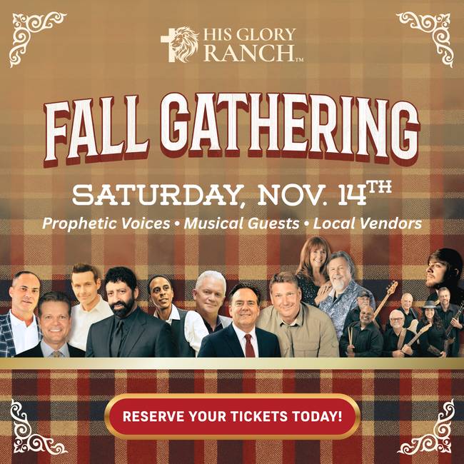 His Glory Ranch Fall Gathering - Saturday, Nov. 14th - Prophetic Voices, Musical Guests, Local Vendors - Reserve your tickets today